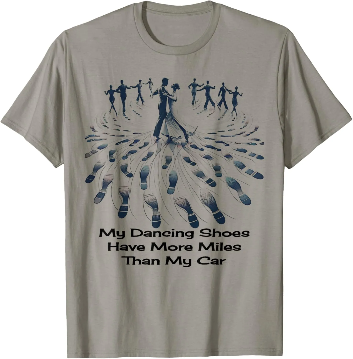Funny Dance Quote - Ballroom Dancing Shoes Mileage T-Shirt